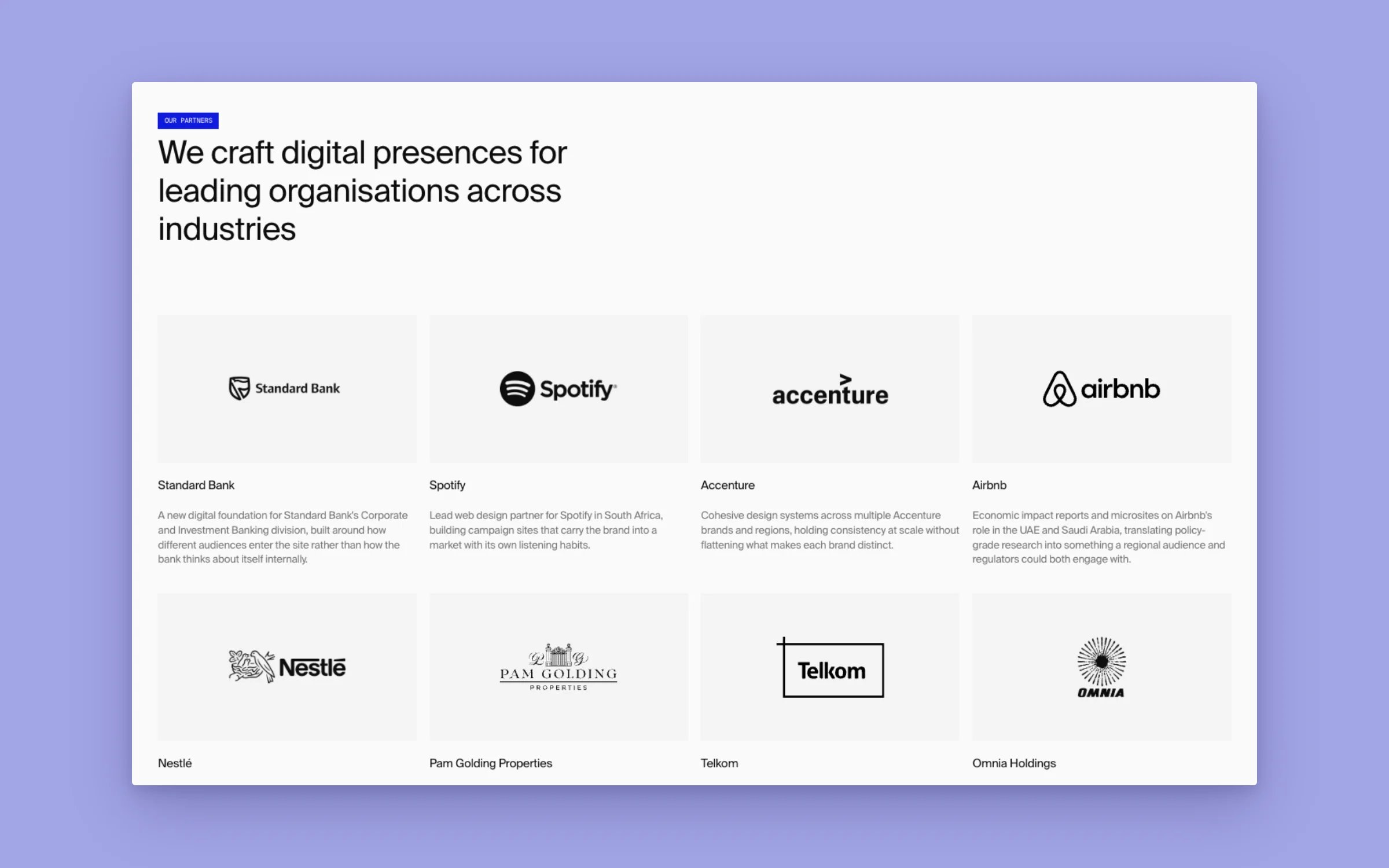 The partners: Standard Bank, Spotify, Accenture, Airbnb, Nestlé and more